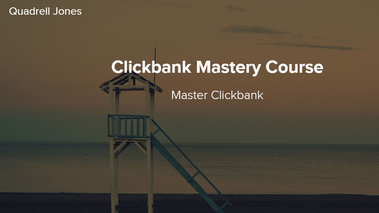Quadrell Jones – ClickBank Mastery Course