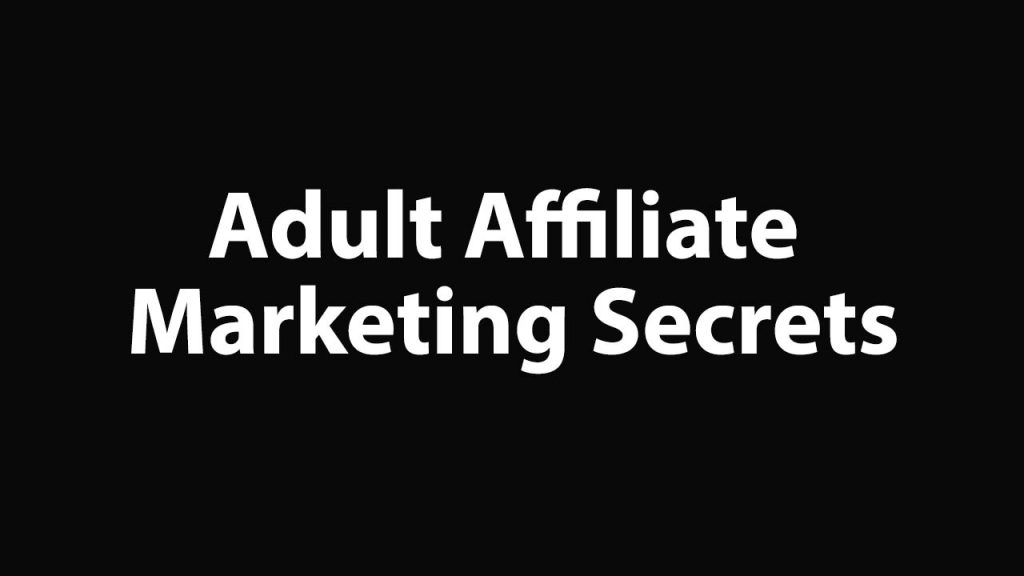 Benjamin Fairbourne – Adult Affiliate Marketing Secrets