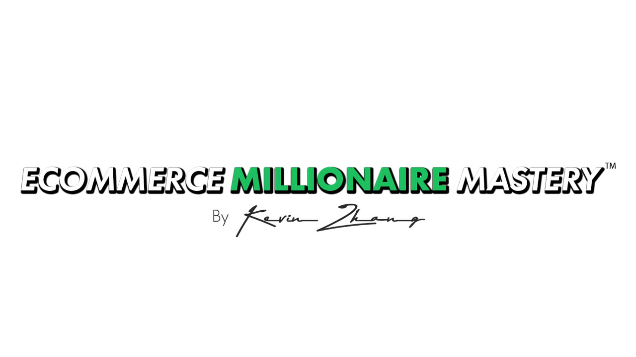 Kevin Zhang – Ecommerce Millionaire Mastery