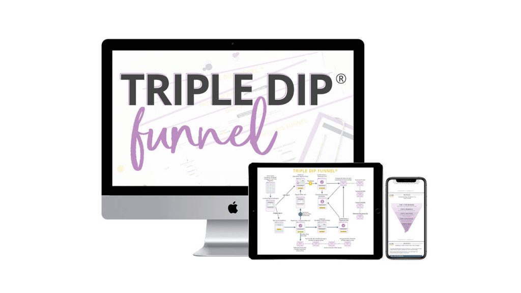 Monica Froese – Triple Dip Funnel