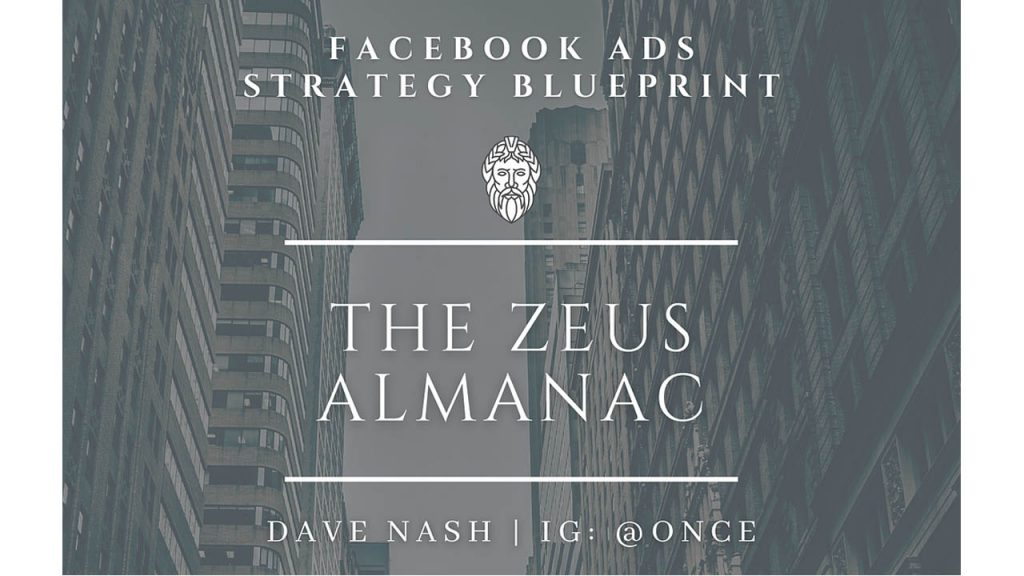 Dave Nash – The Zeus Almanac-Facebook Ads Strategy Guide