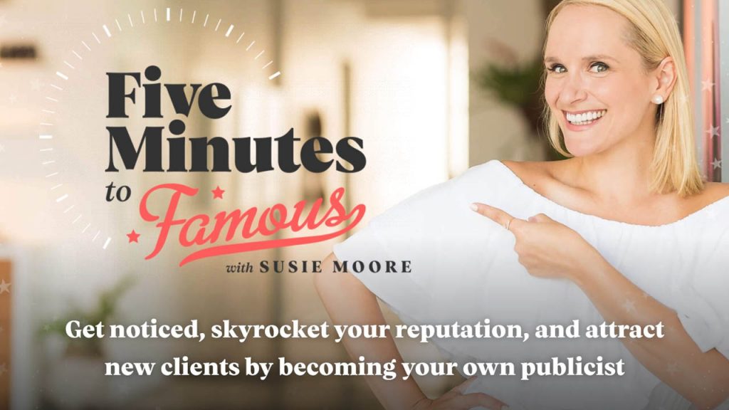 Susie Moore – Five Minutes to Famous