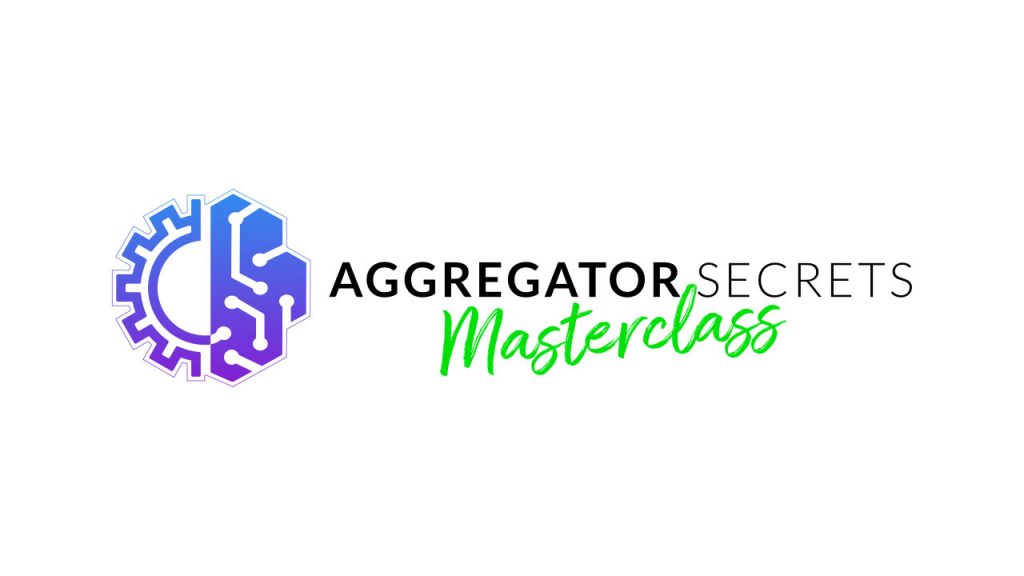 Duston McGroarty – Aggregator Secrets Masterclass