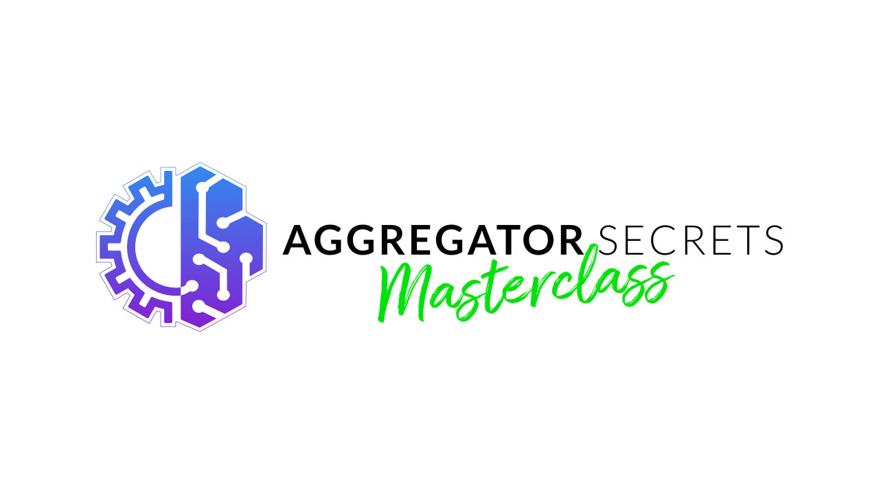 Duston McGroarty – Aggregator Secrets Masterclass