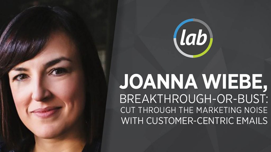 Joanna Wiebe – How to STOP Boring Your Subscribers And START Getting Clicks
