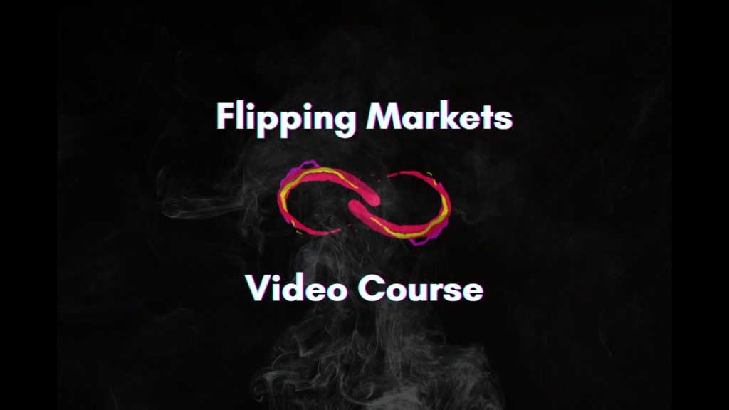 Flipping Markets – Video Course 2022
