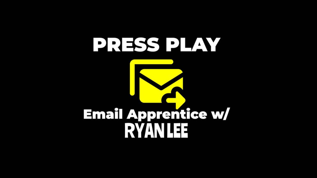 Ryan Lee – The PRESS PLAY Email Apprentice Program