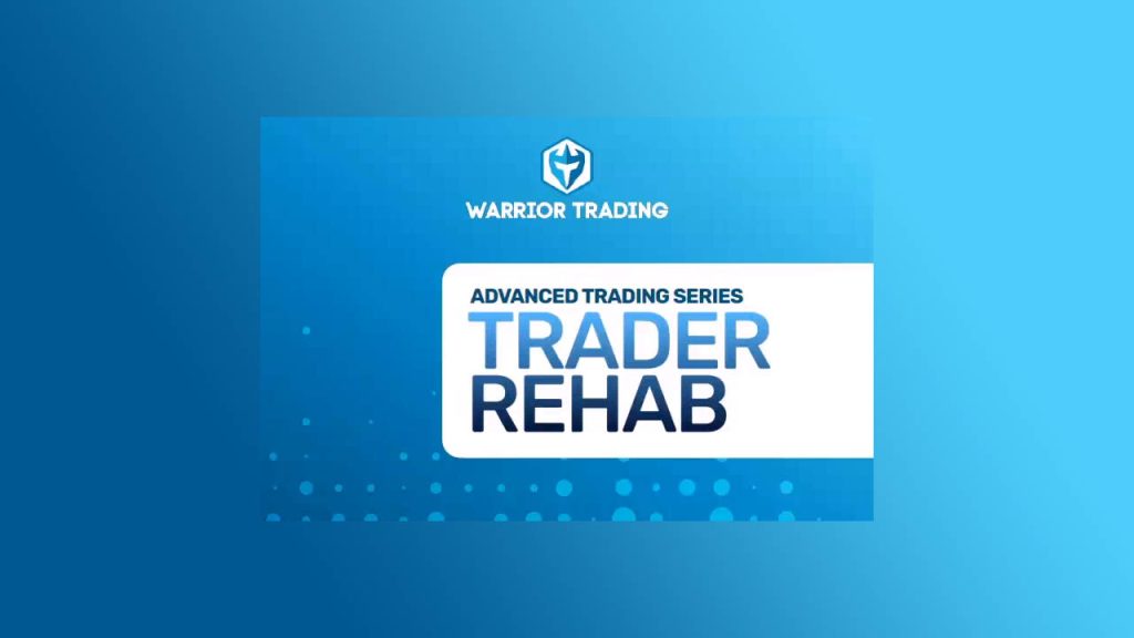 Warrior Trading – Trader Rehab – Warrior Pro