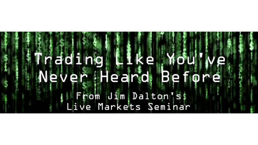 James Dalton – Trading Like You’ve Never Heard Before