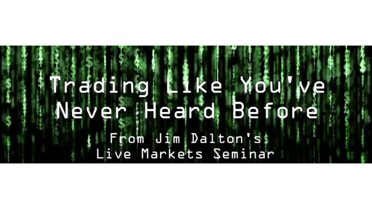 James Dalton – Trading Like You’ve Never Heard Before