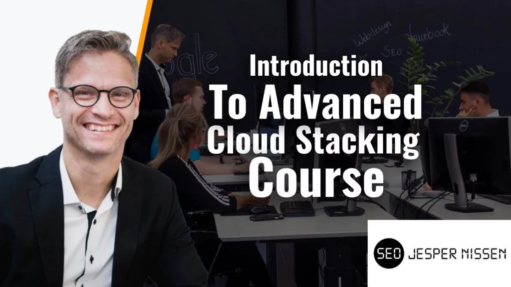 Jesper Nissen – Advanced Cloud Stacking SEO Course