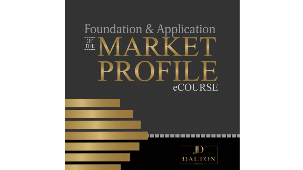 Jim Dalton Trading – Foundation & Application of the Market Profile