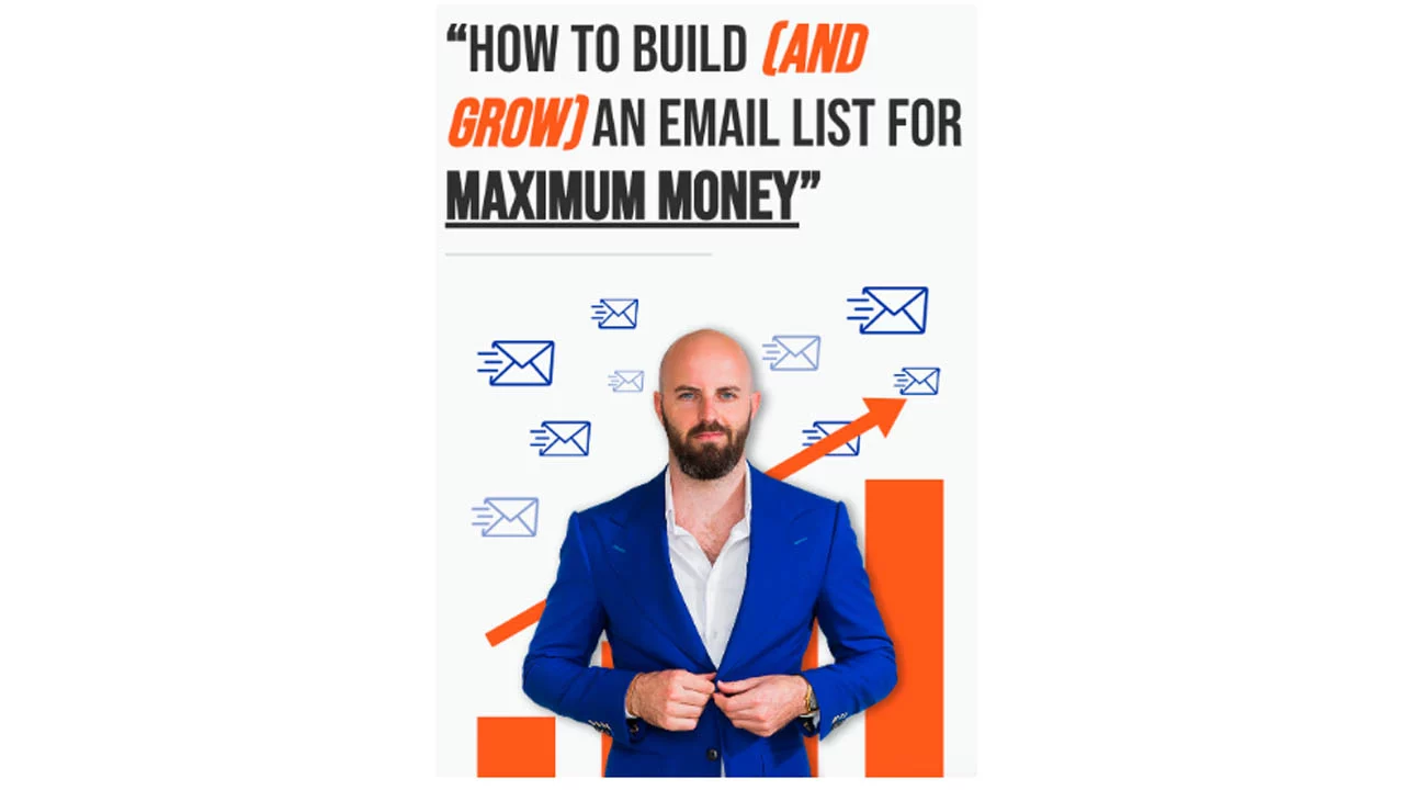Justin Goff – How To Build and Grow an Email List for Maximum Money