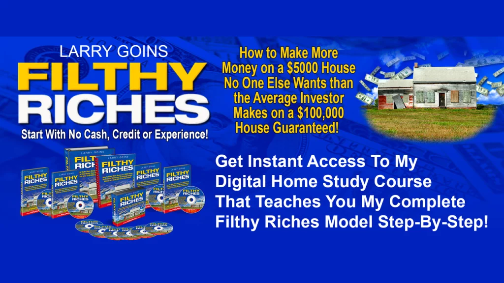 Larry Goins – Filthy Riches Home Study Course
