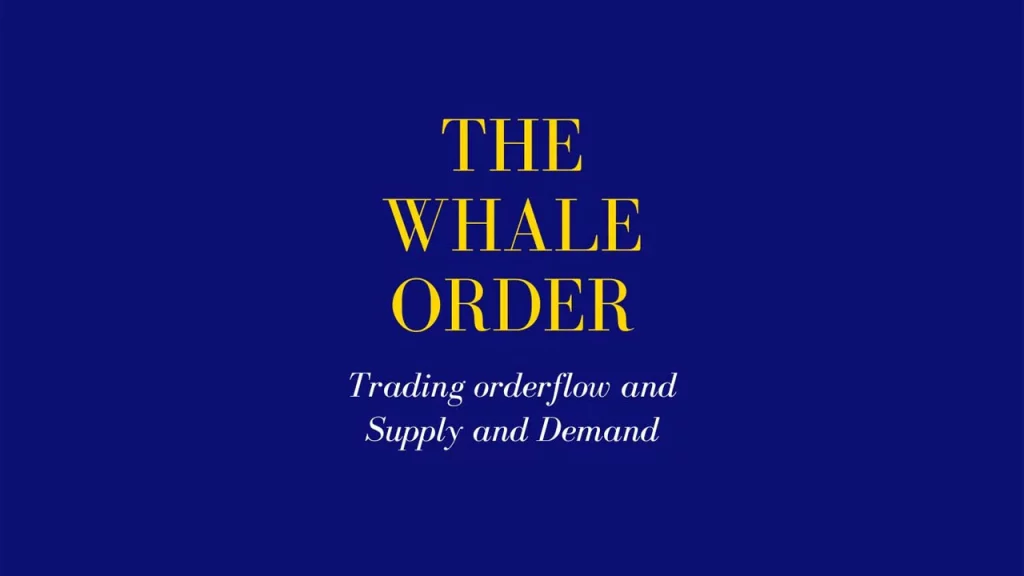 The Whale Order – The Forex Scalpers