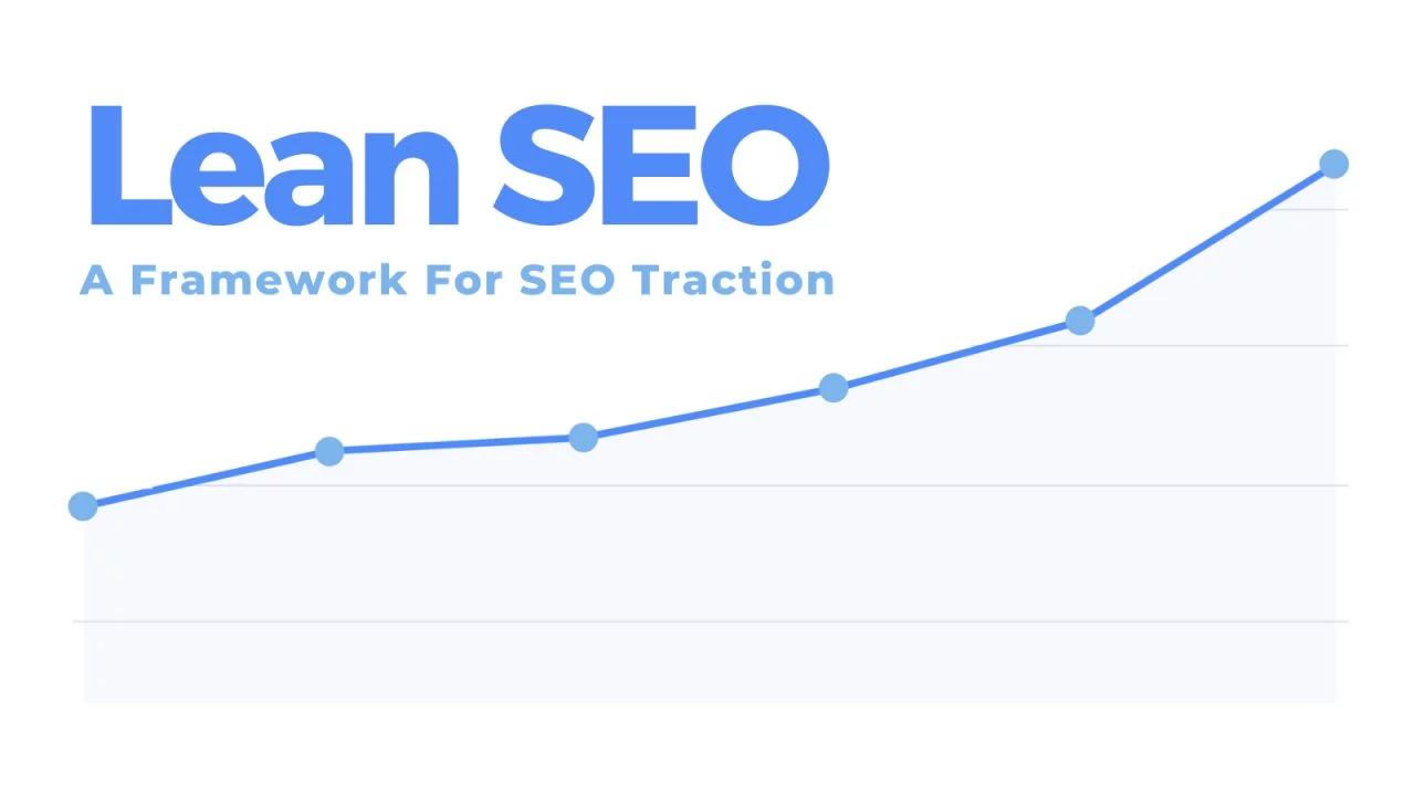 Pat Walls – Lean SEO Our Framework For SEO Traction