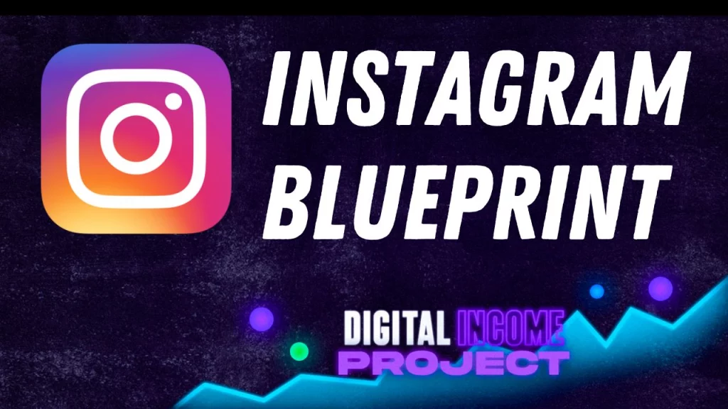 Digital Income Project – Instagram Blueprint