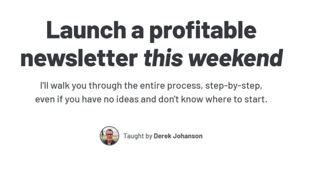 Derek Johanson – Build a Newsletter