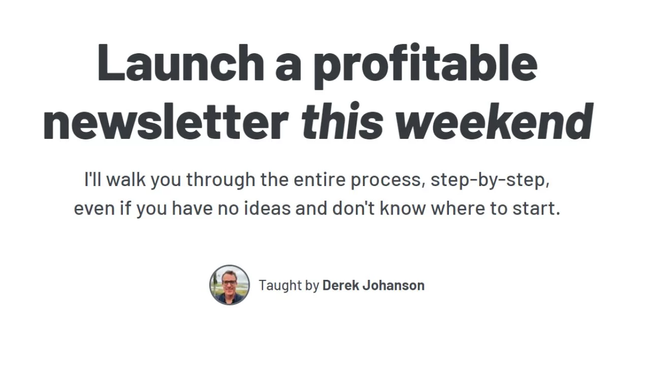 Derek Johanson – Build a Newsletter