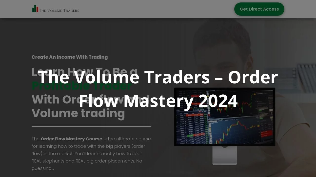 The Volume Traders – Order Flow Mastery 2024