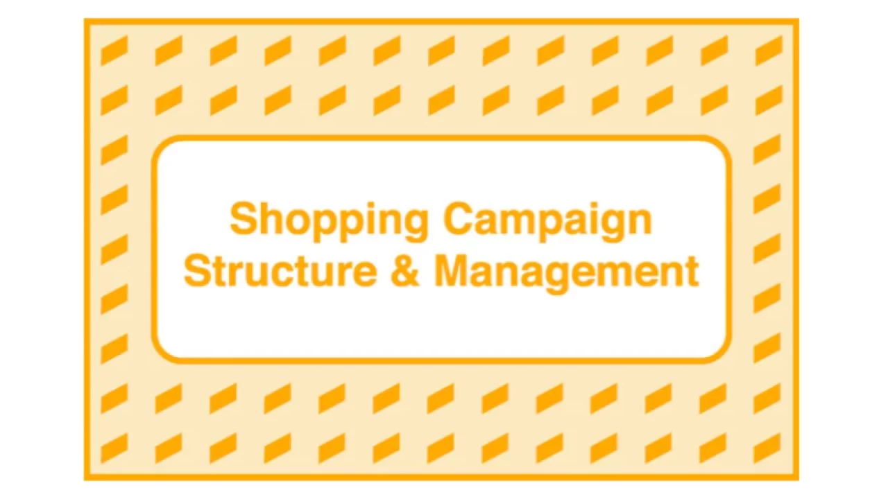 Take Some Risk – Shopping Campaign Structure and Management