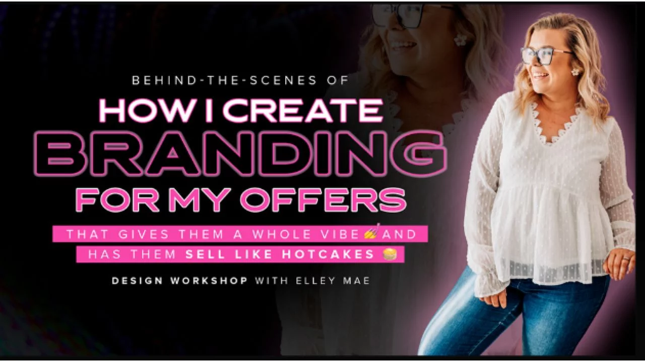 Elley Mae – How I Create Branding For My Offers