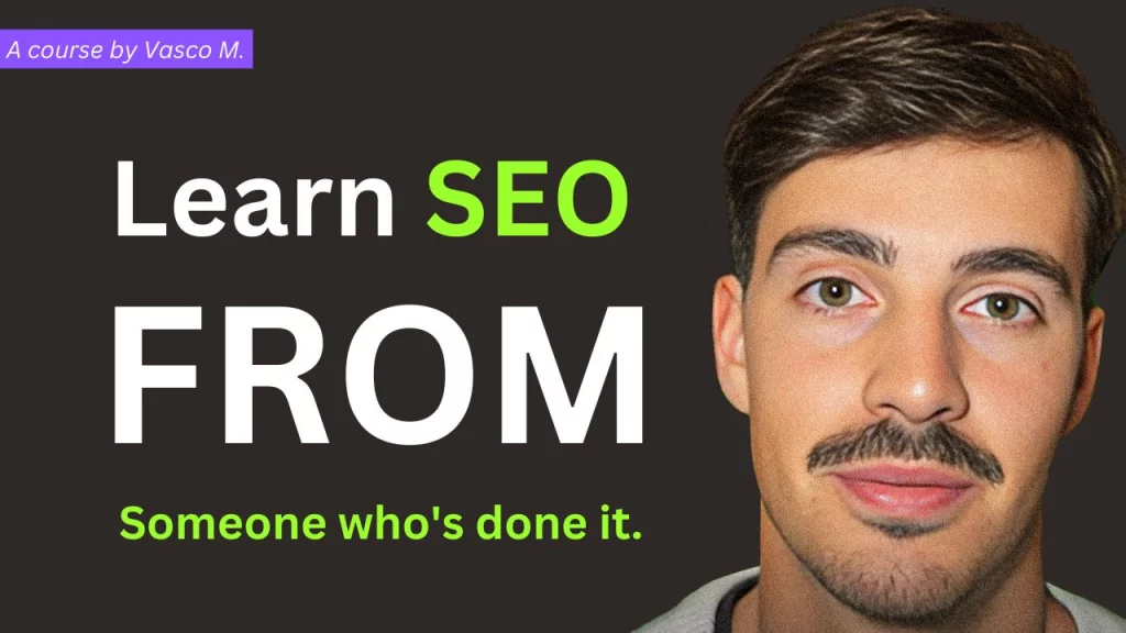 Vasco Monteiro – Rank sites and Make Money with SEO (Everything I know)