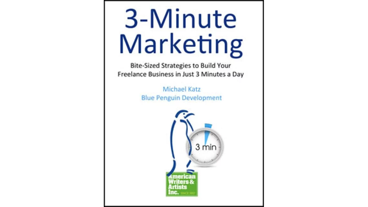 AWAI — 3-Minute Marketing – Bite-Sized Strategies to Build Your Freelance Business in Just 3 Minutes a Day