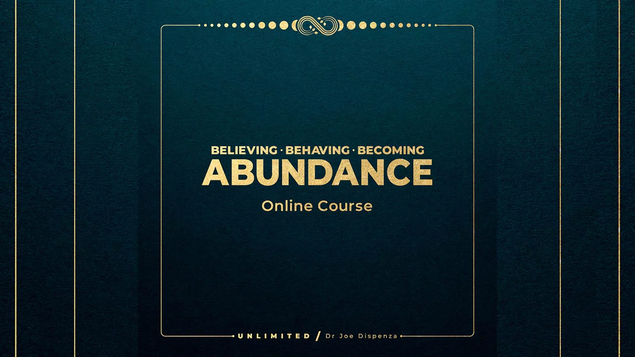 Dr. Joe Dispenza – Unlimited Abundance Bundle
