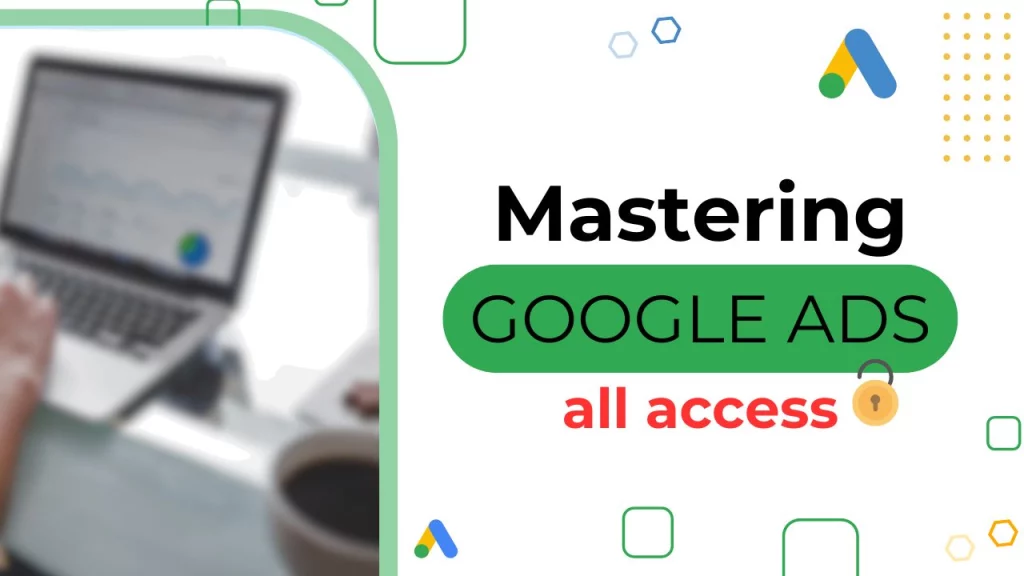 Define Digital Academy – Mastering Google Ads (All Access)