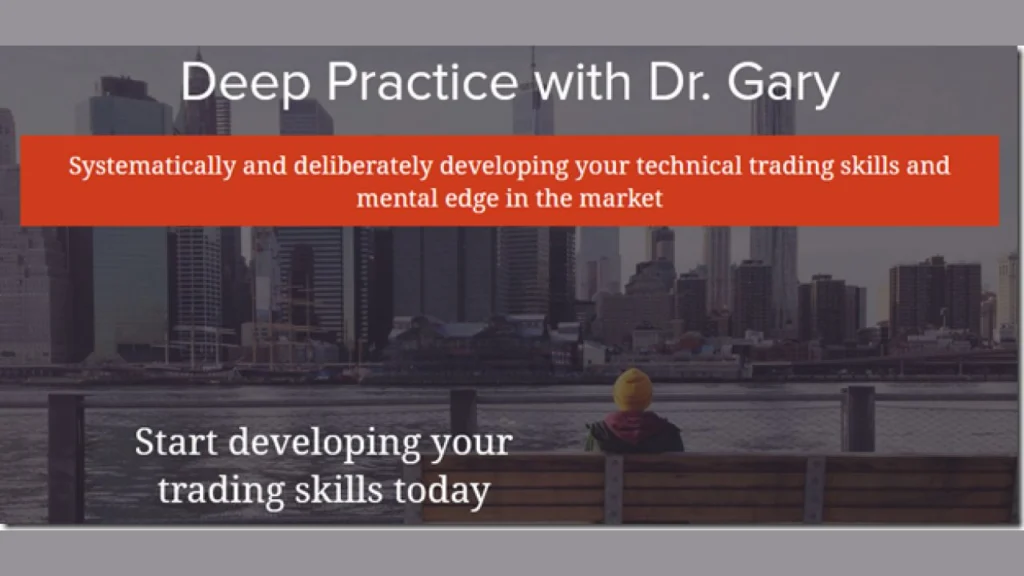 Trade Mindfully – Dr. Gary Dayton – Deep Practice