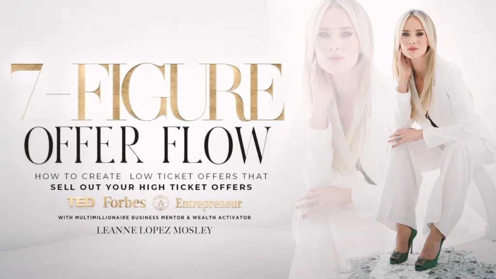 Leanne Lopez Mosley – 7-Figure Offer Flow