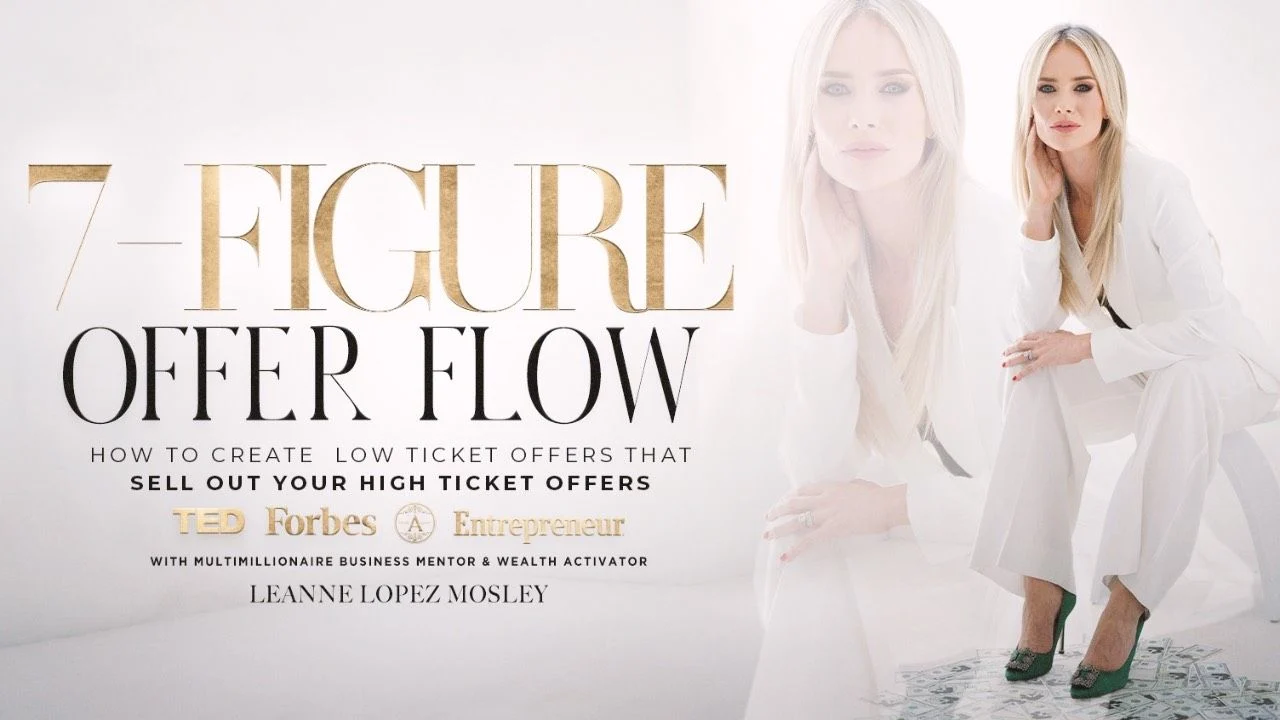 Leanne Lopez Mosley – 7-Figure Offer Flow
