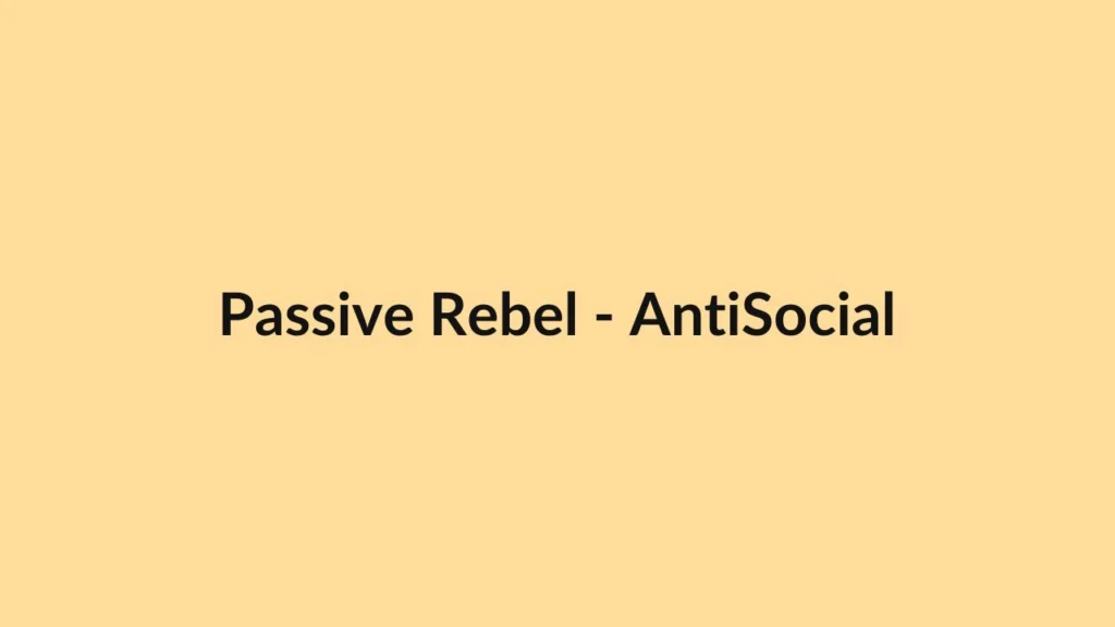 Passive Rebel – AntiSocial