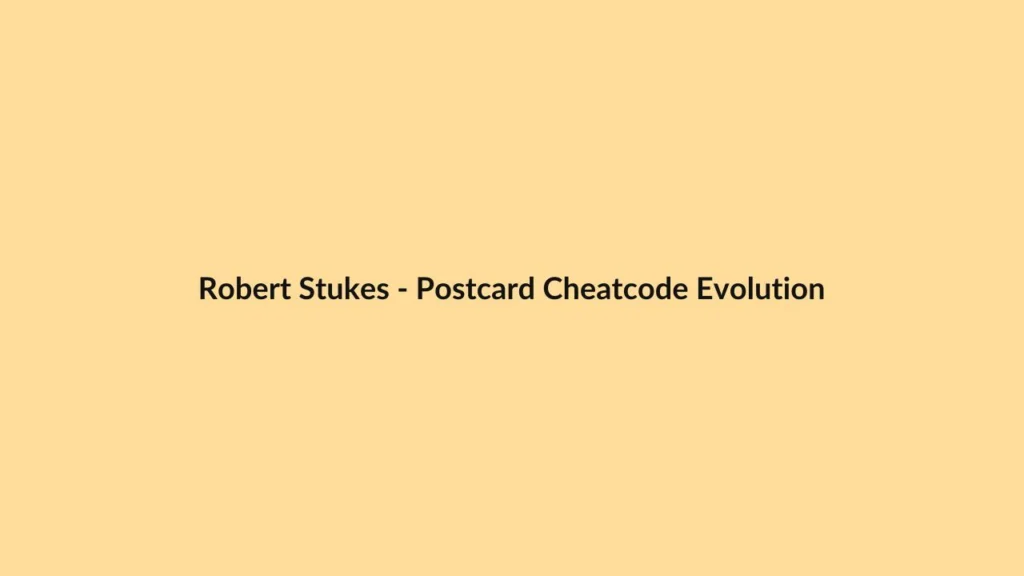 Robert Stukes – Postcard Cheatcode Evolution