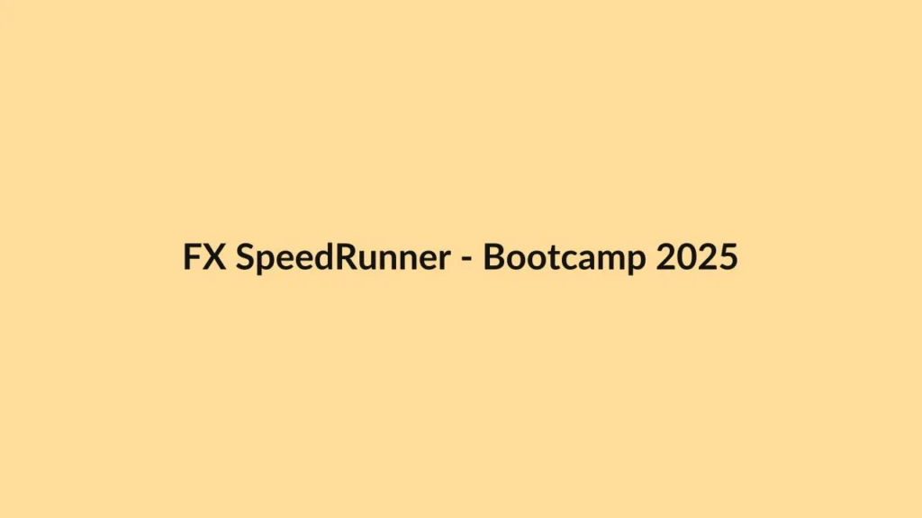 FX SpeedRunner – Bootcamp 2025